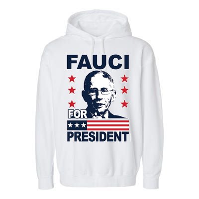 Fauci For President Garment-Dyed Fleece Hoodie