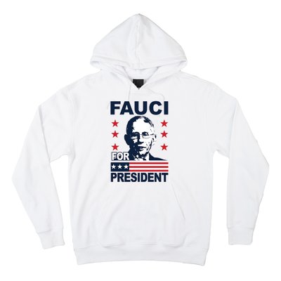 Fauci For President Hoodie