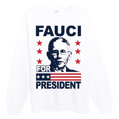 Fauci For President Premium Crewneck Sweatshirt