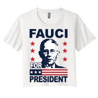 Fauci For President Women's Crop Top Tee