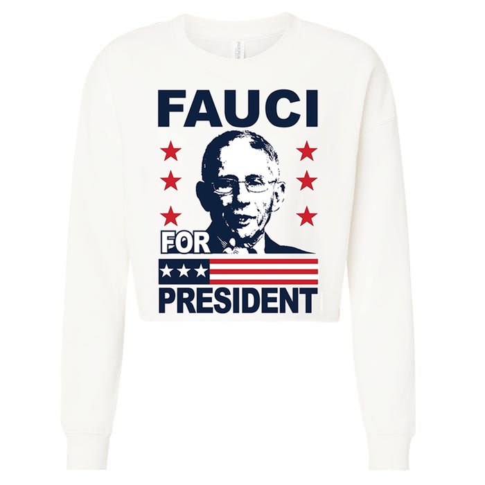 Fauci For President Cropped Pullover Crew