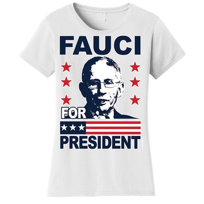 Fauci For President Women's T-Shirt