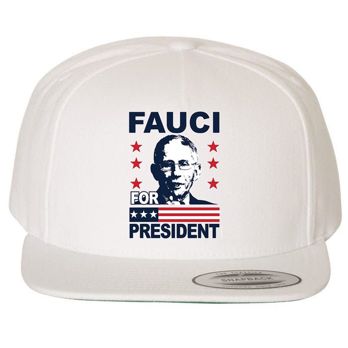 Fauci For President Wool Snapback Cap