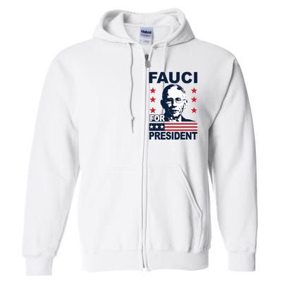 Fauci For President Full Zip Hoodie