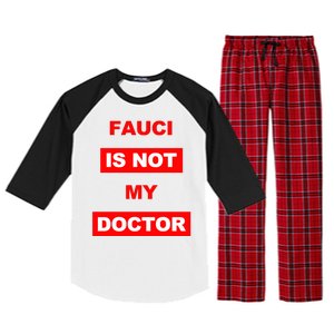 Fauci Is Not My Doctor Raglan Sleeve Pajama Set