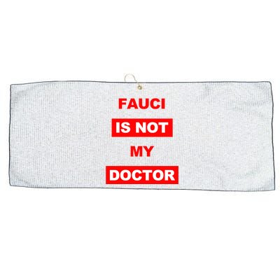 Fauci Is Not My Doctor Large Microfiber Waffle Golf Towel