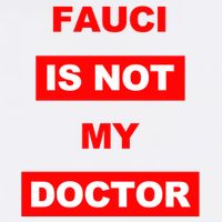 Fauci Is Not My Doctor Premium T-Shirt
