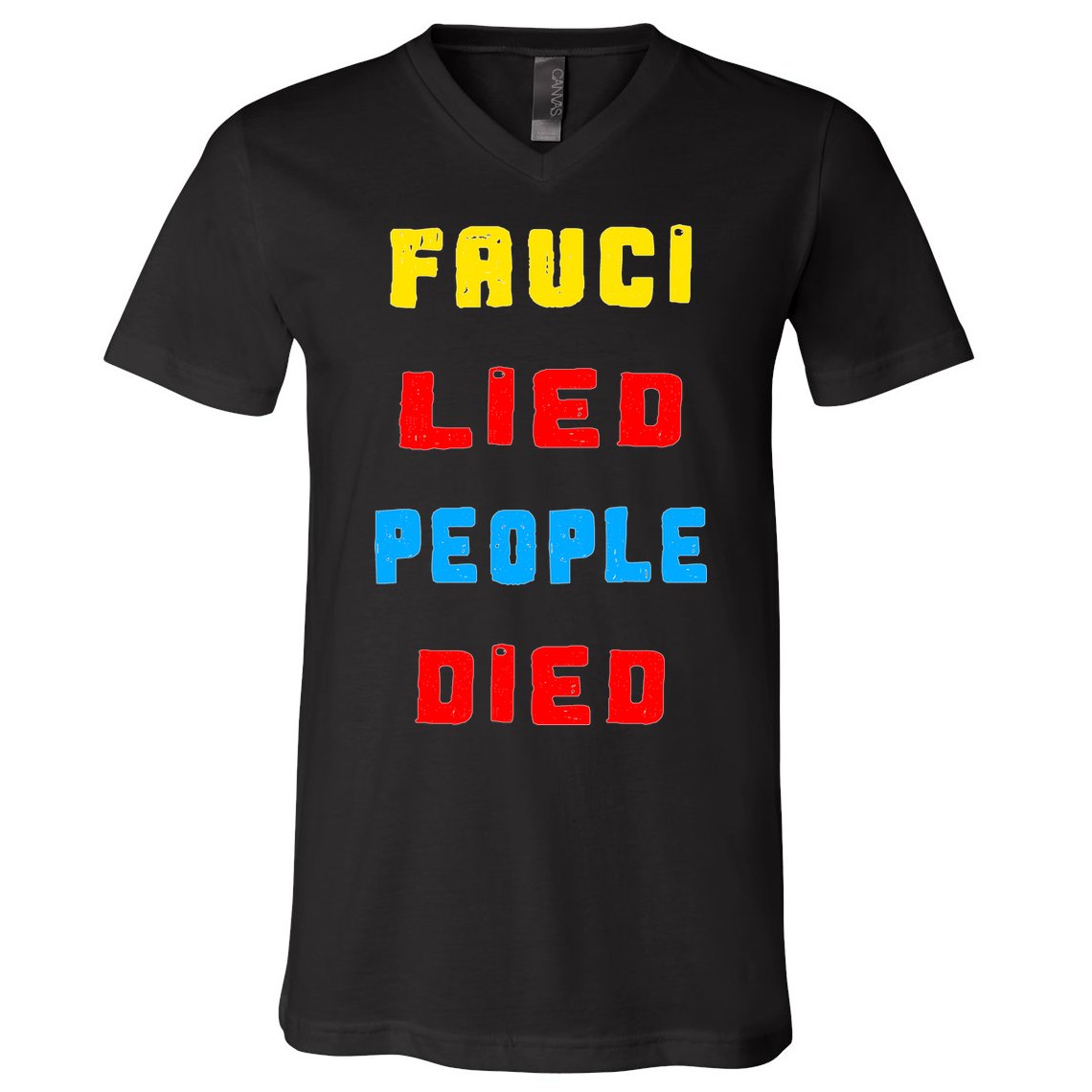 Fauci Lied People Died V-Neck T-Shirt