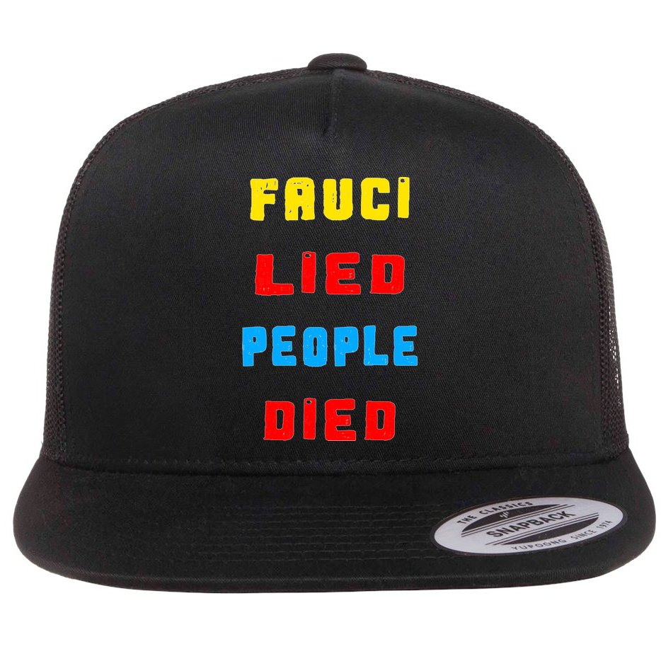 Fauci Lied People Died Flat Bill Trucker Hat