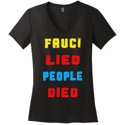 Fauci Lied People Died Women's V-Neck T-Shirt