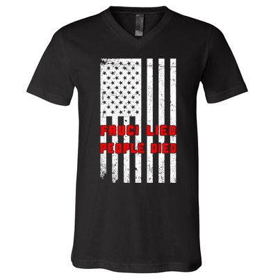 Fauci Lied People Died American Flag V-Neck T-Shirt