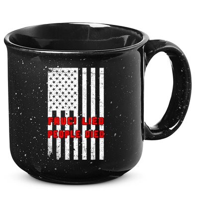 Fauci Lied People Died American Flag 15oz Campfire Ceramic Mug