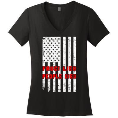 Fauci Lied People Died American Flag Women's V-Neck T-Shirt