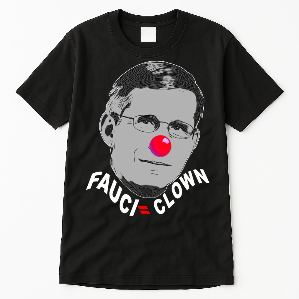 Fauci The Clown Tall T-Shirt