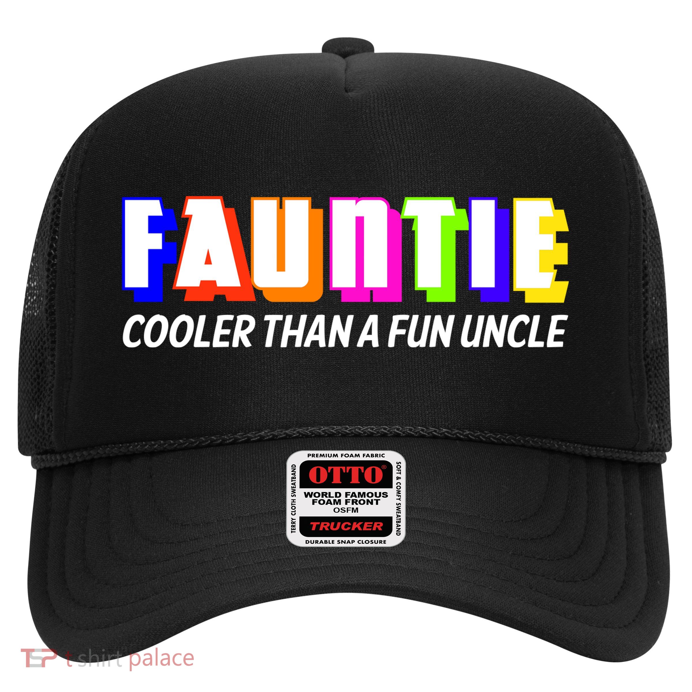 Fauntie Cooler Than a Fun Uncle Funcle Auntie Trucker Hat