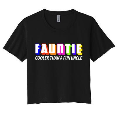 Fauntie Cooler Than a Fun Uncle Funcle Auntie Crop Top