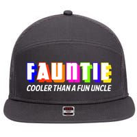 Fauntie Cooler Than a Fun Uncle Funcle Auntie 7 Panel Mesh Trucker Snapback Hat