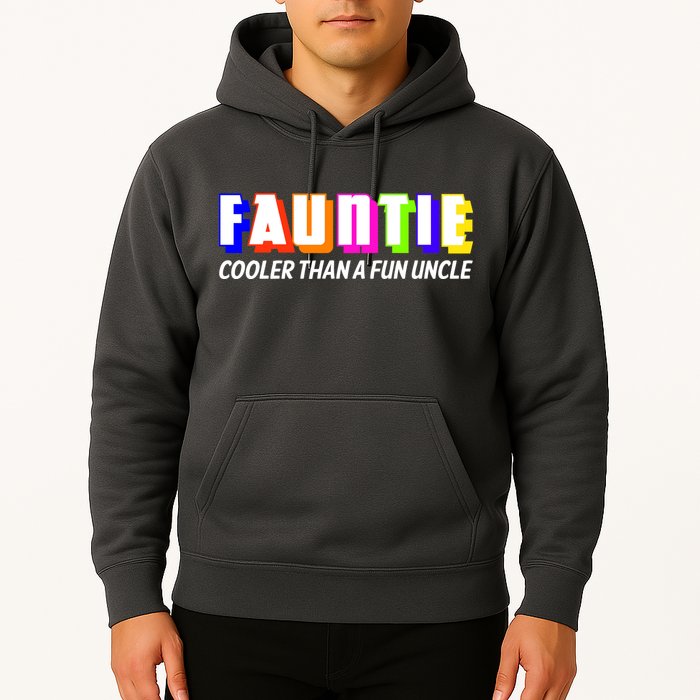 Fauntie Cooler Than a Fun Uncle Funcle Auntie Hoodie