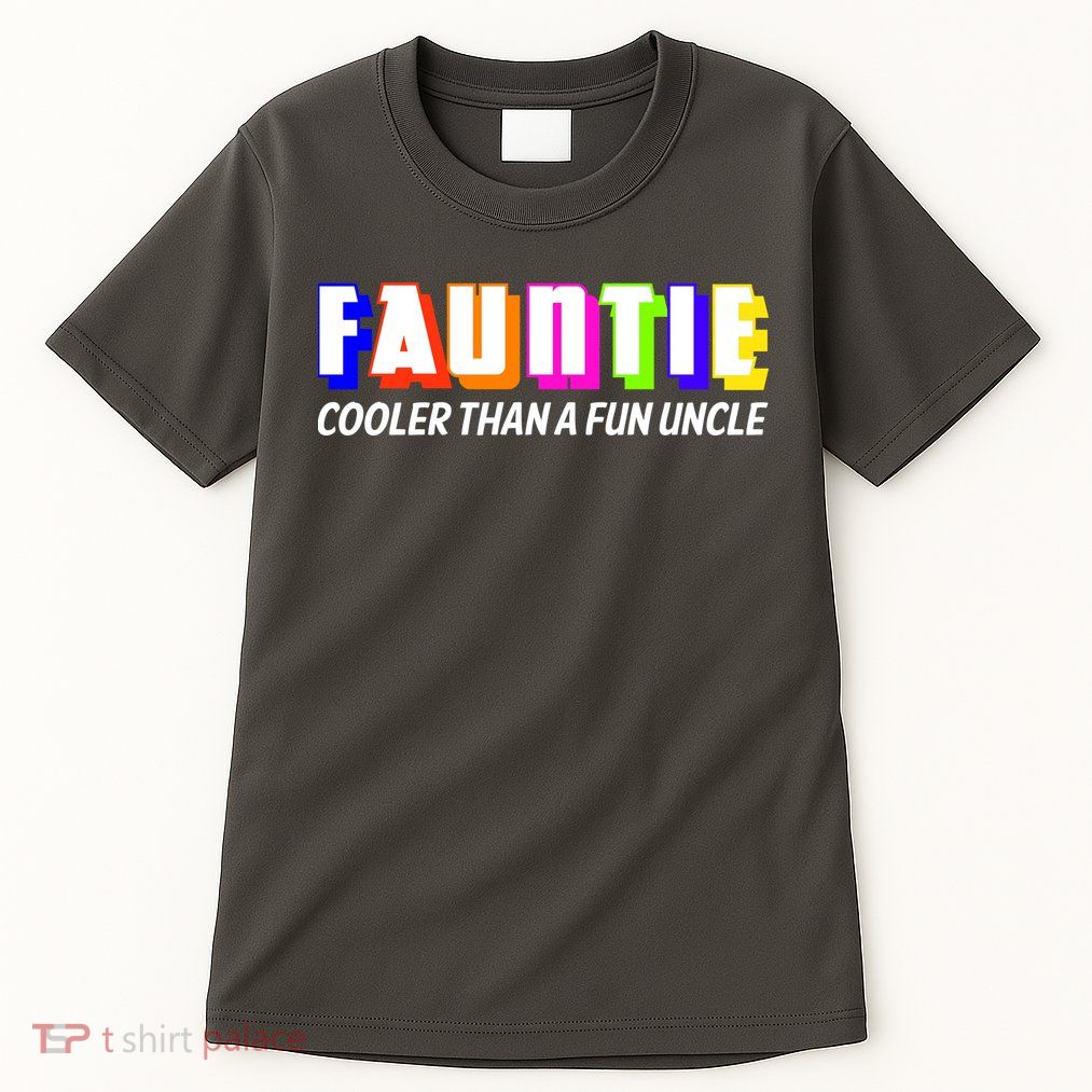 Fauntie Cooler Than a Fun Uncle Funcle Auntie Tall T-Shirt