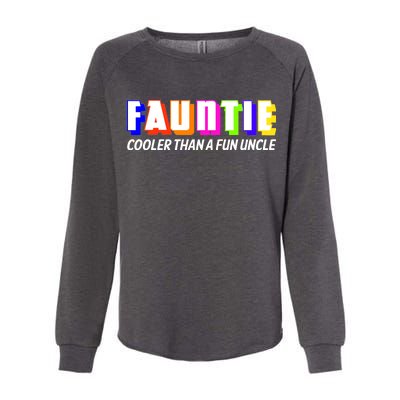 Fauntie Cooler Than a Fun Uncle Funcle Auntie Womens California Wash Sweatshirt