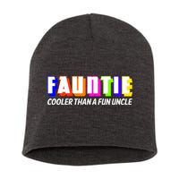 Fauntie Cooler Than a Fun Uncle Funcle Auntie Short Acrylic Beanie