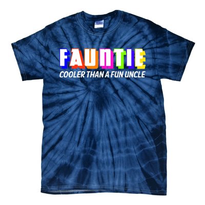 Fauntie Cooler Than a Fun Uncle Funcle Auntie Tie-Dye T-Shirt