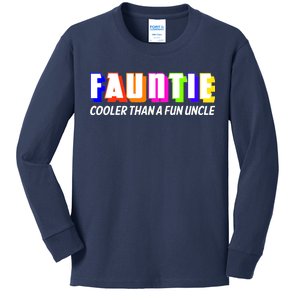 Fauntie Cooler Than a Fun Uncle Funcle Auntie Kids Long Sleeve Shirt