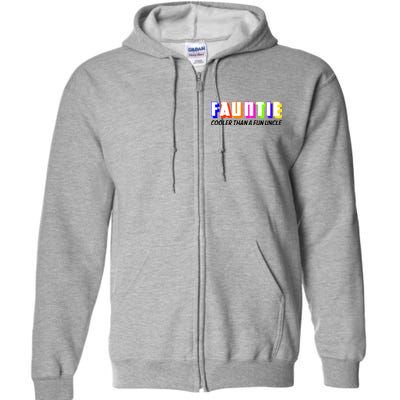 Fauntie Cooler Than a Fun Uncle Funcle Auntie Full Zip Hoodie