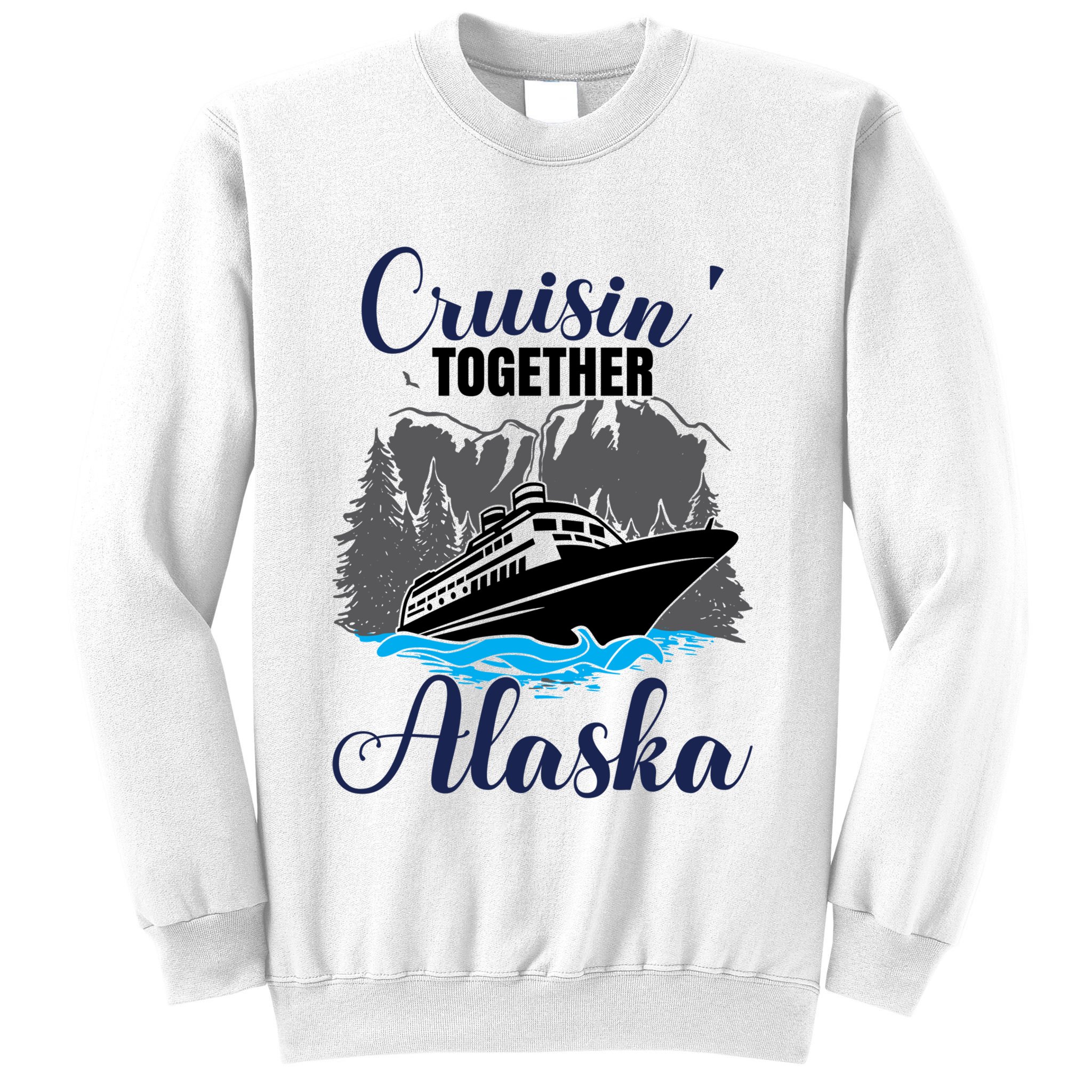 Funny Alaska Vacation Wildlife Cruisin' Together Alaska Gift Sweatshirt