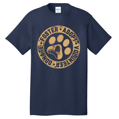 Foster Adopt Volunteer Donate Animal Rescue Dog Tall T-Shirt