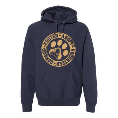 Foster Adopt Volunteer Donate Animal Rescue Dog Premium Hoodie