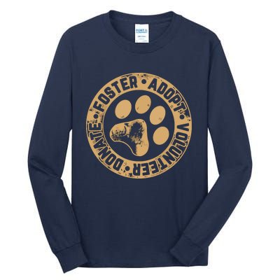 Foster Adopt Volunteer Donate Animal Rescue Dog Tall Long Sleeve T-Shirt