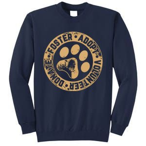 Foster Adopt Volunteer Donate Animal Rescue Dog Tall Sweatshirt