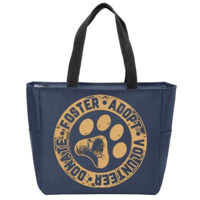 Foster Adopt Volunteer Donate Animal Rescue Dog Zip Tote Bag