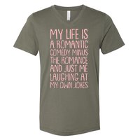 Funny Anti Valentines Day My Life Is A Romantic Comedy Minus The Romance V-Neck T-Shirt