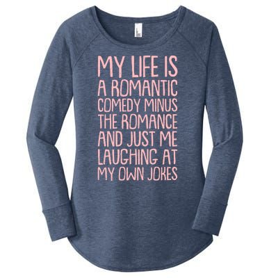 Funny Anti Valentines Day My Life Is A Romantic Comedy Minus The Romance Women's Perfect Tri Tunic Long Sleeve Shirt