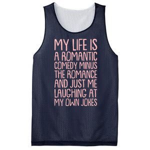 Funny Anti Valentines Day My Life Is A Romantic Comedy Minus The Romance Mesh Reversible Basketball Jersey Tank