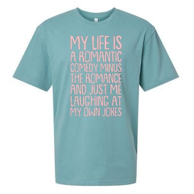 Funny Anti Valentines Day My Life Is A Romantic Comedy Minus The Romance Sueded Cloud Jersey T-Shirt