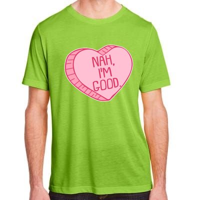 Funny Anti Valentines Day Nah I'm Good Candy Heart Adult ChromaSoft Performance T-Shirt