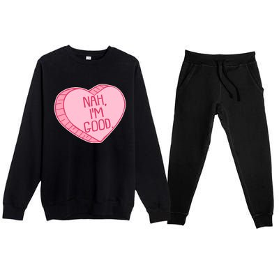 Funny Anti Valentines Day Nah I'm Good Candy Heart Premium Crewneck Sweatsuit Set