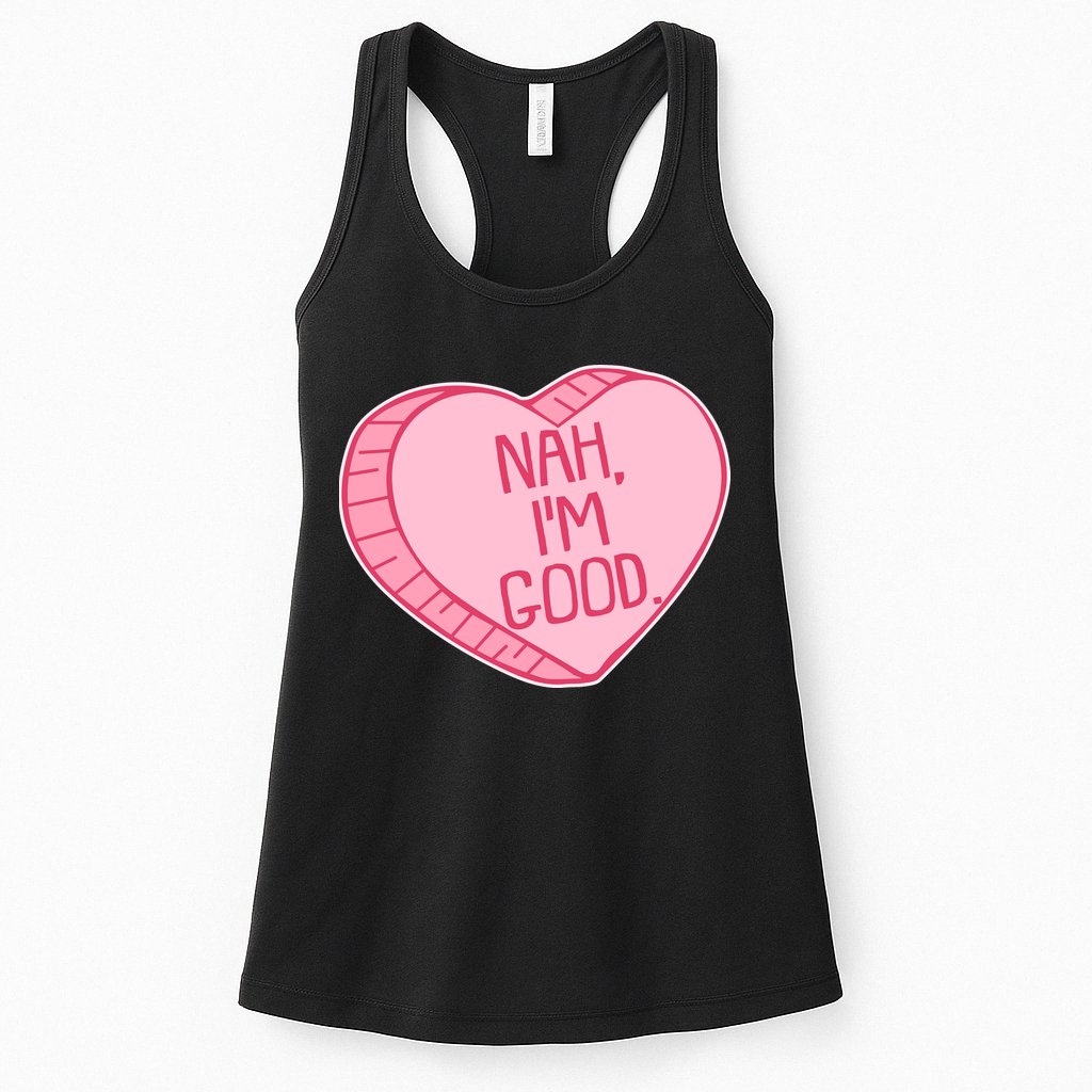 Funny Anti Valentines Day Nah I'm Good Candy Heart Womens Tank Top
