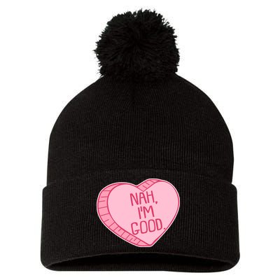 Funny Anti Valentines Day Nah I'm Good Candy Heart Pom Pom 12in Knit Beanie
