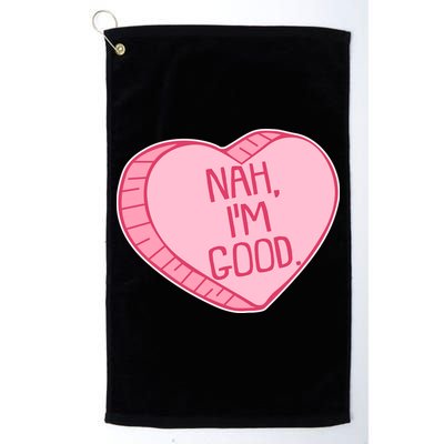 Funny Anti Valentines Day Nah I'm Good Candy Heart Golf Towel