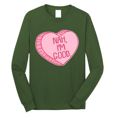 Funny Anti Valentines Day Nah I'm Good Candy Heart Long Sleeve Shirt