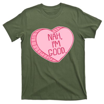 Funny Anti Valentines Day Nah I'm Good Candy Heart T-Shirt