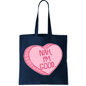 Funny Anti Valentines Day Nah I'm Good Candy Heart Tote Bag