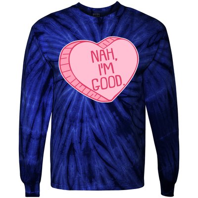 Funny Anti Valentines Day Nah I'm Good Candy Heart Tie-Dye Long Sleeve Shirt