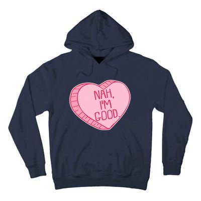 Funny Anti Valentines Day Nah I'm Good Candy Heart Tall Hoodie