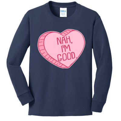 Funny Anti Valentines Day Nah I'm Good Candy Heart Kids Long Sleeve Shirt