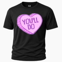 Funny Anti Valentines Day You'll Do Candy Heart Cooling Performance Crew T-Shirt